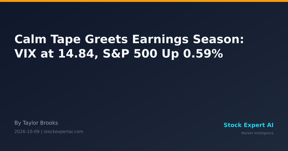 Calm Tape Greets Earnings Season: VIX at 14.84, S&P 500 Up 0.59%